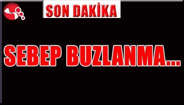 SEBEP BUZLANMA...
