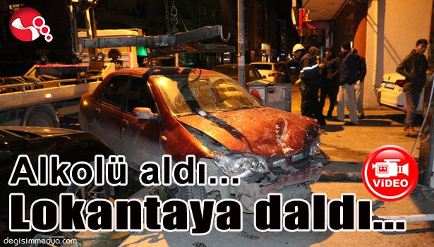 ALKOLÜ ALDI, LOKANTAYA DALDI...