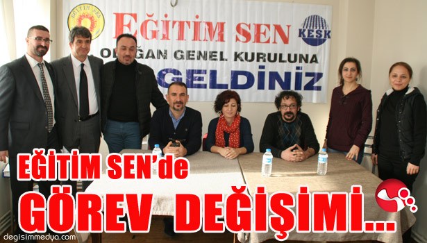 EĞİTİM SEN'DE GÖREV DEĞİŞİMİ...