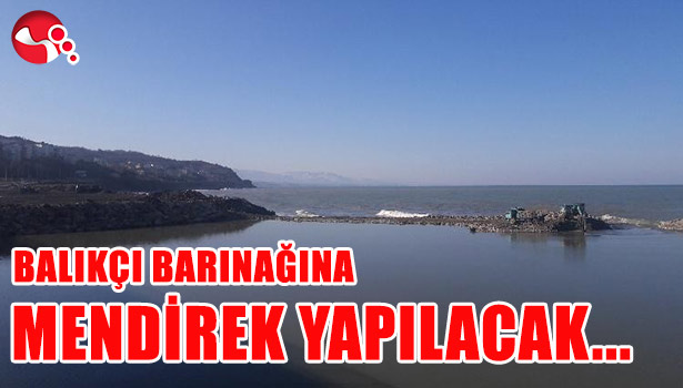 ÇATUROĞLU:"BALIKÇI BARINAĞINA MENDİREK YAPILACAK..."