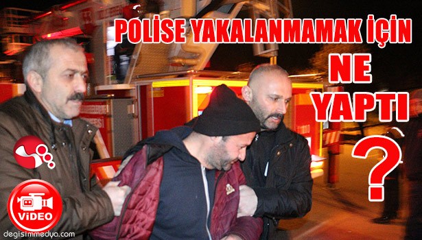 POLİSE YAKALANMAMAK İÇİN BAKIN NE YAPTI...