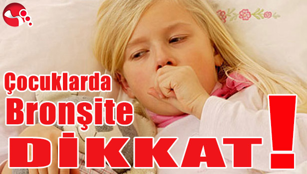 KIŞ AYLARINDA ÇOCUKLARDA BRONŞİTE DİKKAT!