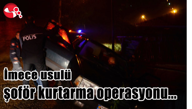 İMECE USULÜ ŞOFÖR KURTARMA OPERASYONU...