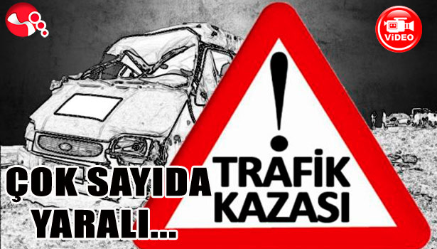 ÇOK SAYIDA YARALI. VAR