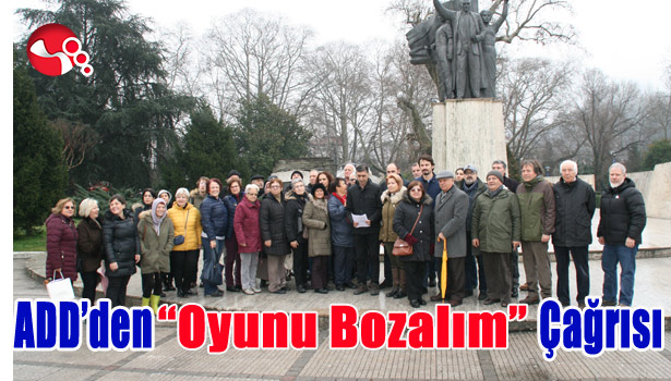 ADD'DEN "OYUNU BOZALIM" ÇAĞRISI