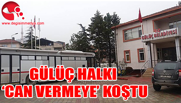 GÜLÜÇ HALKI 'CAN VERMEYE' KOŞTU...