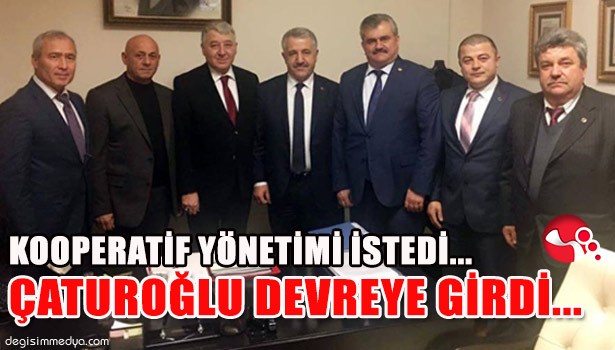 KOOPERATİF YÖNETİMİ İSTEDİ... ÇATUROĞLU DEVREYE GİRDİ...
