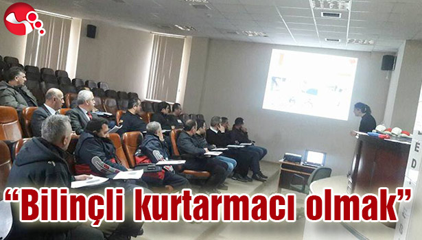 "BİLİNÇLİ KURTARMACI OLMAK" İÇİN...