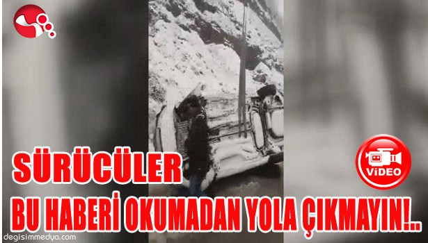 SÜRÜCÜLER BU HABERİ OKUMADAN YOLA ÇIKMAYIN!..