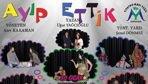'AYIP ETTİK' SAHNE ALACAK