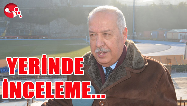 YERİNDE İNCELEME...