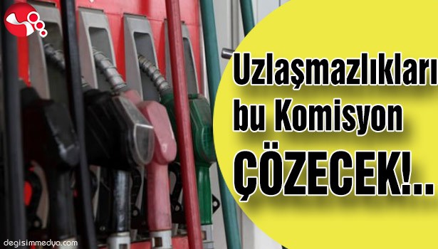 UZLAŞMAZLIKLARI BU KOMİSYON ÇÖZECEK!