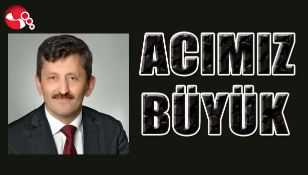 ACIMIZ BÜYÜK, BAŞIMIZ SAĞOLSUN...