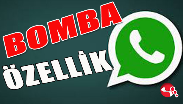 WHATSAPP'TA BOMBA ÖZELLİK!..
