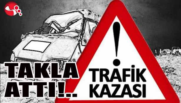 KAMYONET TAKLA ATTI...