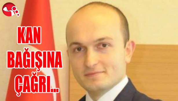 KAN BAĞIŞINA ÇAĞRI...