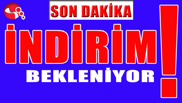 İNDİRİM BEKLENİYOR...