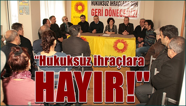 "Hukuksuz ihraçlara hayır!"
