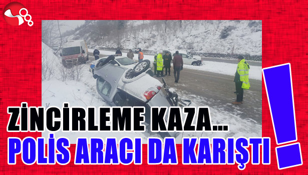 ZİNCİRLEME KAZA... POLİS ARACI DA KARIŞTI...