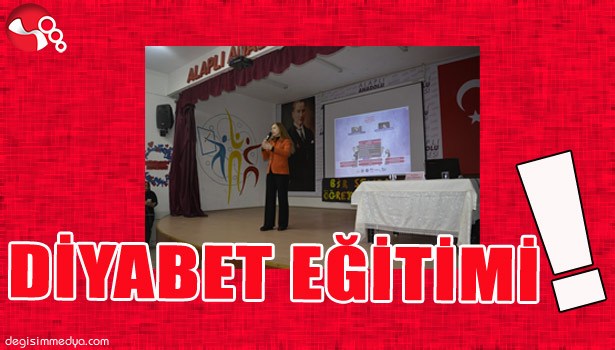 DİYABET EĞİTİMİ VERİLDİ!..