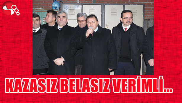 KAZASIZ-BELASIZ, VERİMLİ ÜRETİMLER...