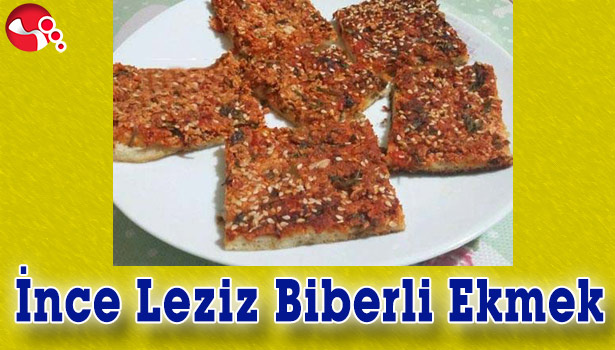 İNCE LEZİZ BİBERLİ EKMEK