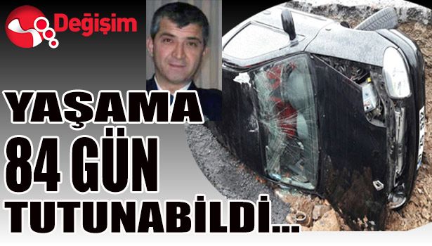 Yaşama 84 gün tutunabildi...