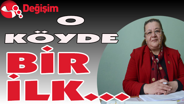 O köyde bir İLK...