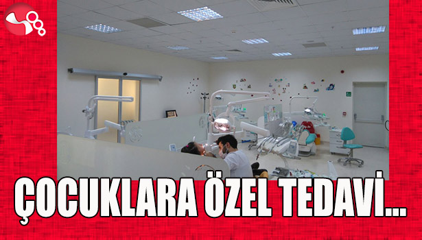 Çocuklara özel tedavi...