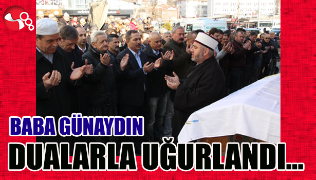 Baba Günaydın, dualarla uğurlandı...