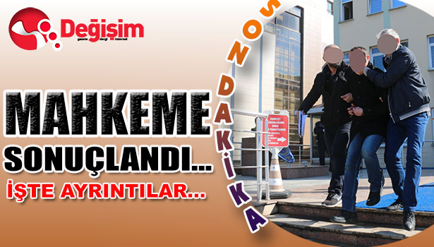Mahkeme sonuçlandı... İşte ayrıntıllar...