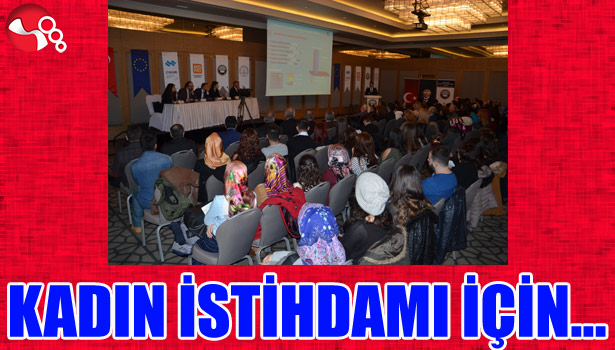 KADIN İSTİHDAMI İÇİN...
