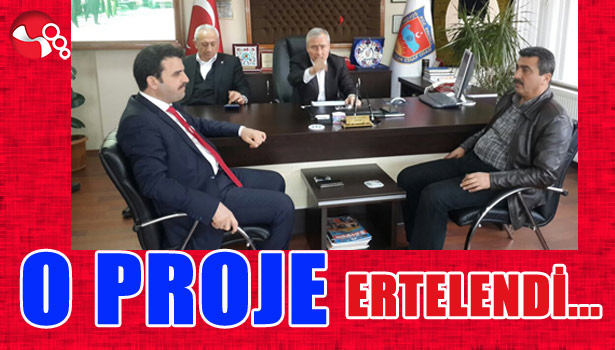 O PROJE ertelendi...Yeni yer bakılıyor...