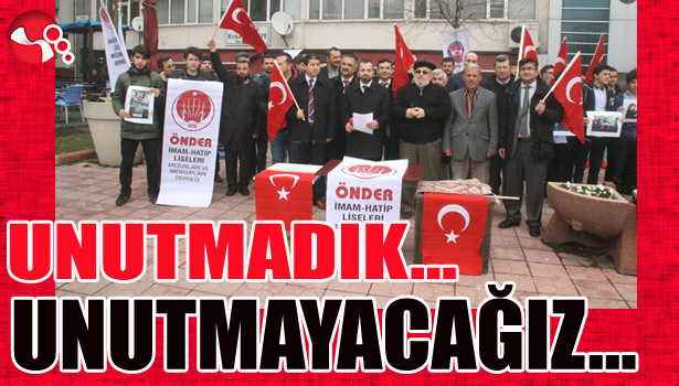 Unutmadık... UNUTMAYACAĞIZ...
