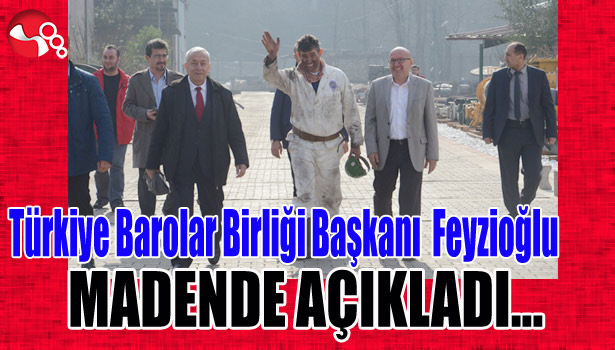 Türkiye Barolar Birliği Bşk.Feyzioğlu MADENDE AÇIKLADI...