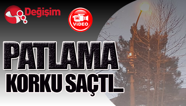 Patlama KORKU SAÇTI...