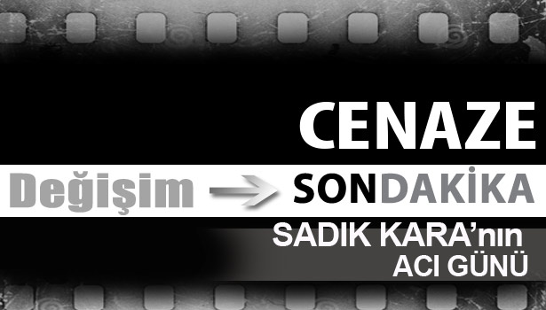 SADIK KARA'nın anne acısı...