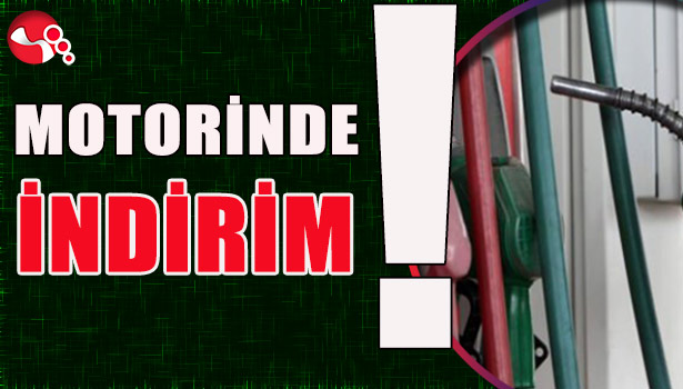 MOTORİNDE İNDİRİM!..