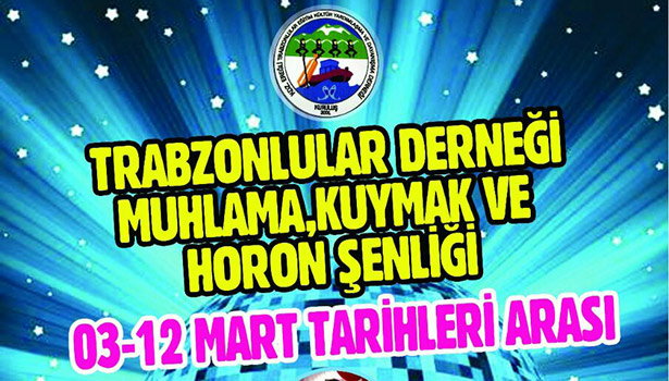 MUHLAMA, KUYMAK VE HORON ŞENLİĞİ