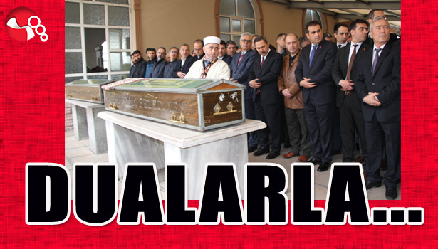 DUALARLA uğurlandılar...
