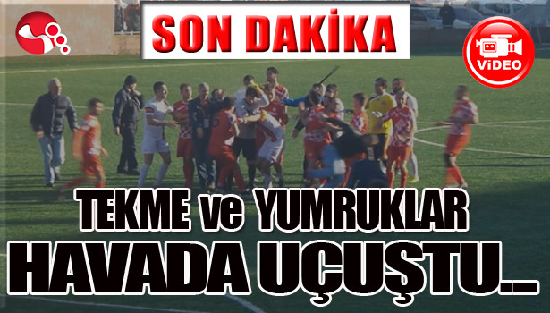 TEKME ve YUMRUKLAR HAVADA UÇUŞTU...