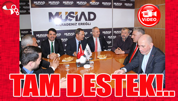 MÜSİAD'tan tam destek!..
