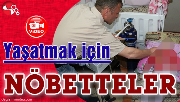 YAŞATMAK İÇİN NÖBETTELER...