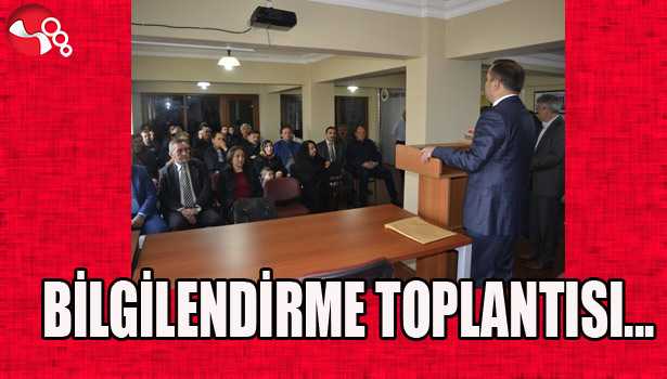 BİLGİLENDİRME TOPLANTISI...