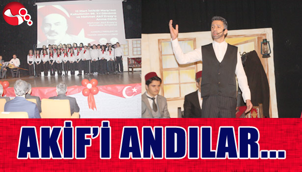 AKİF'İ ANDILAR...