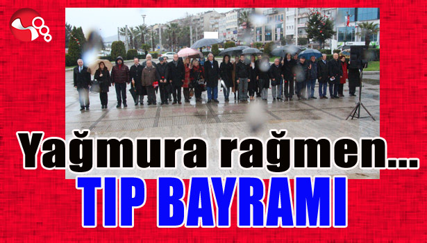 Yağmura rağmen... TIP BAYRAMI