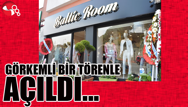 "BALTİC ROOM" AÇILDI