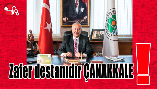 Zafer destanıdır ÇANAKKALE!