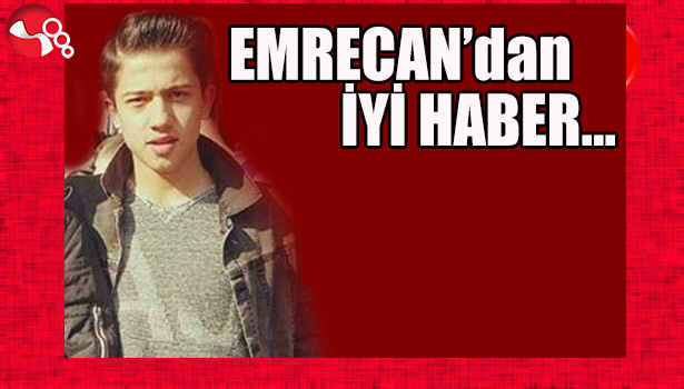 EMRECAN'dan İYİ HABER...