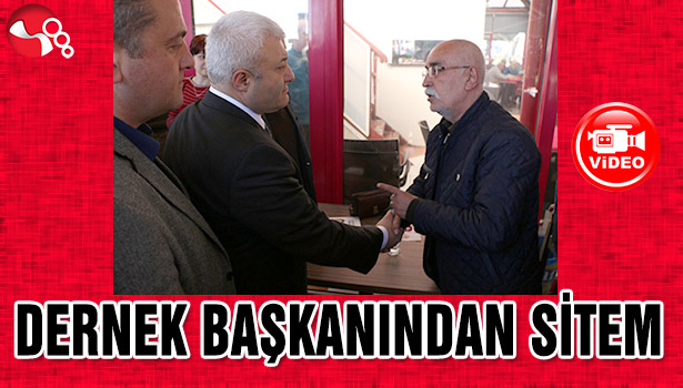 DERNEK BAŞKANINDAN SİTEM